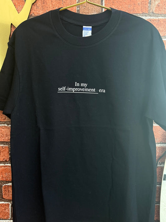 T-Shirt In My Self-Improvement Era