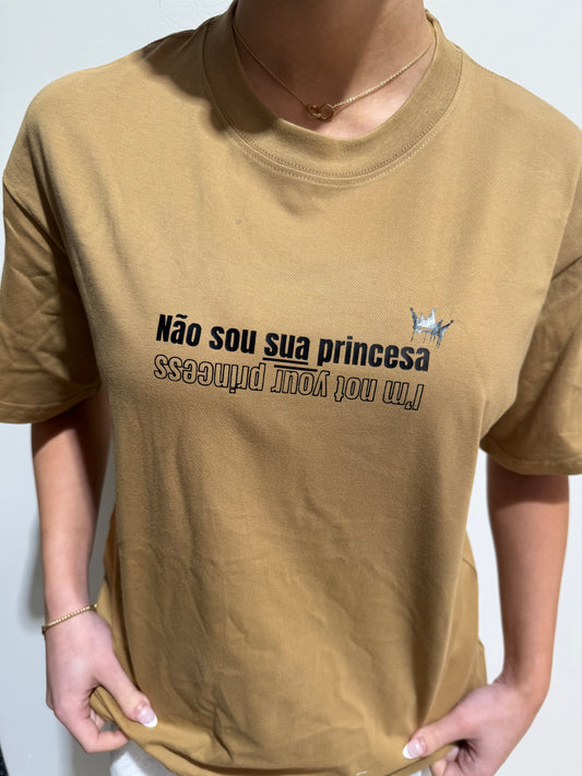 T-Shirt Não Sou Sua Princesa