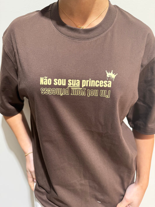 T-Shirt Não Sou Sua Princesa