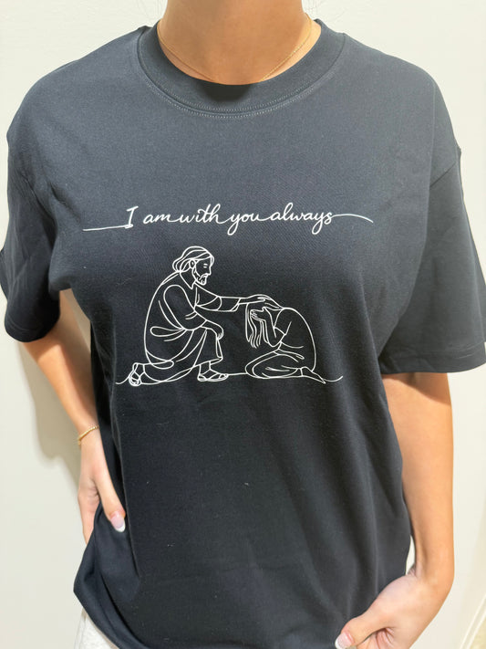 T-Shirt I Am With You Always